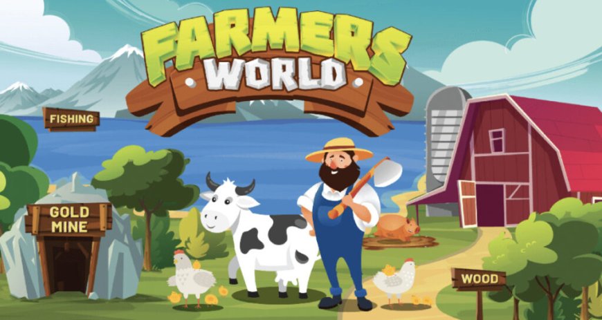 Farmers World: A Beginner's Guide to the Game