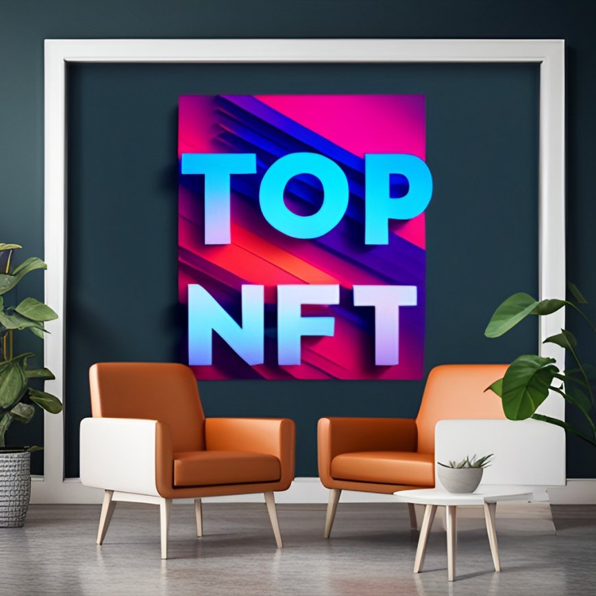 7 Best NFT Crypto Projects Worth Investing in Today